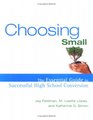 Choosing Small  The Essential Guide to Successful High School Conversion