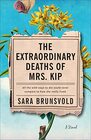 The Extraordinary Deaths of Mrs Kip