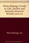Weiss Ratings' Guide to Life Health and Annuity Insurers Winter 200102