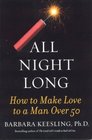 All Night Long  How to Make Love to a Man Over 50