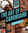 The Art of Cardboard Big Ideas for Creativity Collaboration Storytelling and Reuse