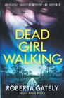 Dead Girl Walking: Absolutely addictive mystery and suspense (Jessie Novak)