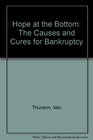 Hope at the Bottom The Causes and Cures for Bankruptcy