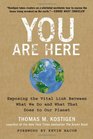 You Are Here Exposing the Vital Link Between What We Do and What That Does to Our Planet