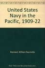 United States Navy in the Pacific 1909 1922