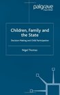 Children Family and the State DecisionMaking and Child Participation