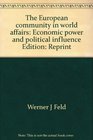 The European community in world affairs Economic power and political influence