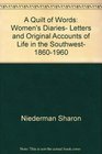 A Quilt of words Women's diaries letters  original accounts of life in the Southwest 18601960