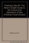Fielding's Italy 95 The Most InEdpth Guide to the Culture and Attractions of Italy