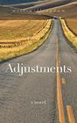Adjustments: a novel