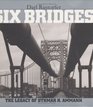 Six Bridges  The Legacy of Othmar H Ammann