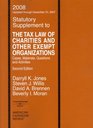The Tax Law of Charities and Other Exempt Organizations Cases Materials Questions and Activities Second Edition 2008 Statutory Supplement