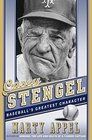 Casey Stengel Baseball's Greatest Character