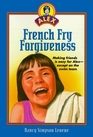 French Fry Forgiveness