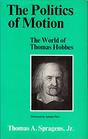 Politics of Motion World of Thomas Hobbes