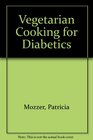 Vegetarian cooking for diabetics