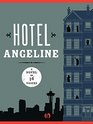 Hotel Angeline A Novel in 36 Voices