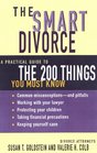 The Smart Divorce A Practical Guide to the 200 Things You Must Know