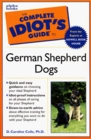 The Complete Idiot's Guide(R) to Owning a German Shepherd