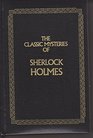 The Classic Mysteries of Sherlock Holmes: The Adventures of Sherlock Holmes/The Hound of the Baskervilles/The Memoirs of Sherlock Holmes (Borders Leatherbound Classics)