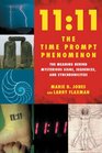 1111 the Time Prompt Phenomenon The Meaning Behind Mysterious Signs Sequences and Synchronicities