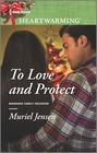 To Love and Protect (Harlequin Heartwarming, No 117 (Larger Print)