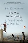 The Way to the Spring Life and Death in Palestine