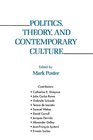 Politics Theory and Contemporary Culture