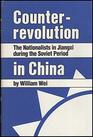 Counterrevolution in China The Nationalists in Jiangxi during the Soviet Period