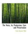 The Voice Its Production Care and Preservation