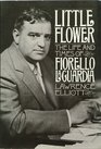 Little Flower The Life and Times of Fiorello LA Guardia