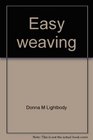 Easy weaving