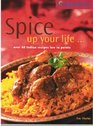 SPICE UP YOUR LIFE  OVER 60 INDIAN RECIPES LOW IN POINTS