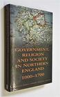 Government Religion and Society in Northern England 10001700