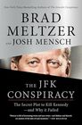 The JFK Conspiracy: The Secret Plot to Kill Kennedy?and Why It Failed