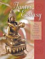 Tantric Ecstasy The Way of Sacred Sexuality