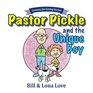 Pastor Pickle and the Unique Boy