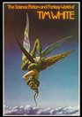 The Science Fiction And Fantasy World Of Tim White