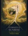 Eternity's Sunrise The Imaginative World of William Blake