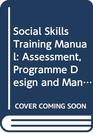 Social Skills Training Manual Assessment Programme Design and Management of Training