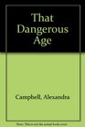 That Dangerous Age