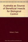 Australia as Source of Beneficial Insects for Biological Control