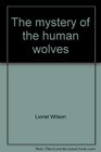 The mystery of the human wolves