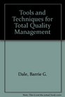 Tools and Techniques for Total Quality Management
