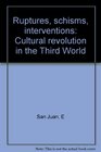 Ruptures schisms interventions Cultural revolution in the Third World
