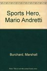 Sports Hero Mario Andretti