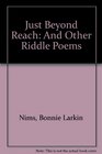 Just Beyond Reach And Other Riddle Poems