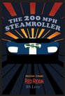 The 200 MPH Steamroller