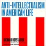 AntiIntellectualism in American Life