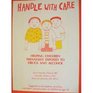 Handle With Care Helping Children Prenatally Exposed to Drugs and Alcohol